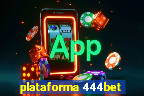 plataforma 444bet